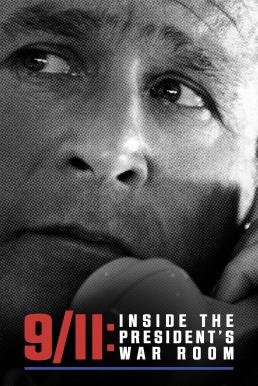 9 11- Inside the President’s War Room (2021) บรรยายไทย