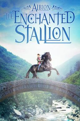 Albion- The Enchanted Stallion (2016) HDTV บรรยายไทย