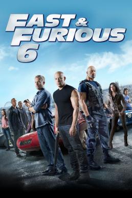 Fast & Furious 6 เร็ว แรง ทะลุนรก 6