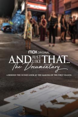 And Just Like That The Documentary แอนด์จัสต์ ไลค์แดต เรื่องราวเบื้องหลัง (2022) บรรยายไทย