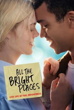 All the Bright Places แสงแห่งหวังที่ทุกฝั่งฟ้า (2020) NETFLIX บรรยายไทย