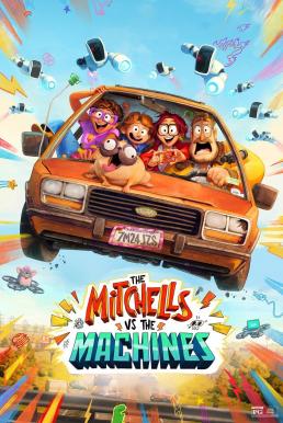 The Mitchells vs. the Machines บ้านมิตเชลล์ปะทะจักรกล (2021)