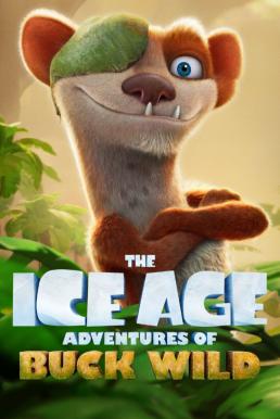 The Ice Age Adventures of Buck Wild (2022)