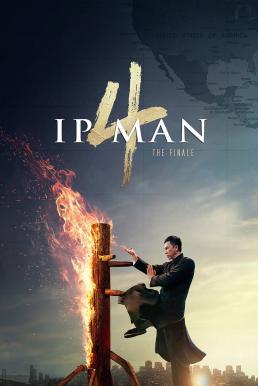 Ip Man 4: The Finale – ยิปมัน 4