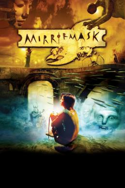 Mirrormask อภินิหารหน้ากากมหัศจรรย์ (2005)