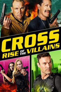 Cross- Rise of the Villains (2019)