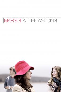 Margot at the Wedding มาร์ก็อต จอมจุ้นวุ่นวิวาห์ (2007)