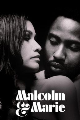 Malcolm & Marie มัลคอล์ม แอนด์ มารี (2021) NETFLIX