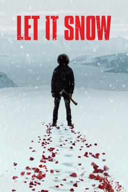 Let It Snow นรกเยือกแข็ง (2020)