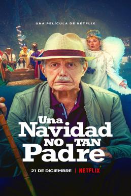 Grumpy Christmas (Una navidad no tan padre) สุขสันต์วันคริสต์มาสป่วน (2021) NETFLIX บรรยายไทย