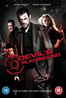 Devil s Playground ฝูงห่าไวรัสสยองกินเมือง
