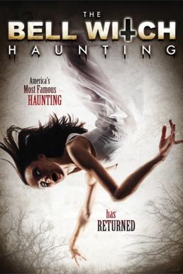 The Bell Witch Haunting บันทึกหลอนขนหัวลุก