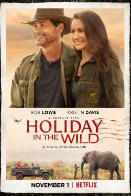 Holiday in the Wild ฉลองรักกับป่า (2019) NETFLIX บรรยายไทย