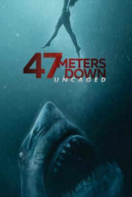 47 Meters Down: Uncaged ดิ่งลึกสุดนรก (2019)