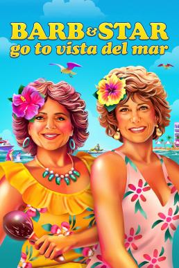 Barb and Star Go to Vista Del Mar (2021)