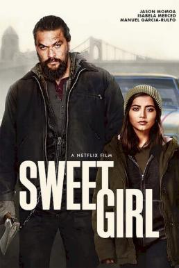 Sweet Girl สวีทเกิร์ล (2021)