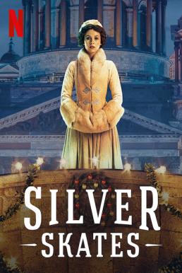 Silver Skates (Serebryanye konki) สเก็ตสีเงิน (2020)
