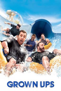Grown Ups ขาใหญ่ วัยกลับ (2010)