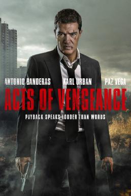 Acts of Vengeance ฝังแค้นพยัคฆ์ระห่ำ (2017)