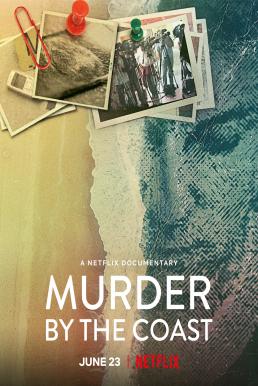 Murder by the Coast (El caso Wanninkhof-Carabantes) ฆาตกรรม ณ เมืองชายฝั่ง (2021)
