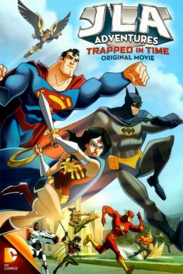 JLA Adventures: Trapped in Time จัสติซ ลีก หยุดแผนย้อนเวลายึดโลก