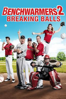 Benchwarmers 2- Breaking Balls (2019) บรรยายไทย