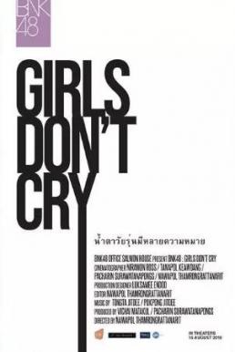 BNK48: Girls Don’t Cry บีเอ็นเคโฟร์ตีเอต: เกิร์ลดอนต์คราย (2018)