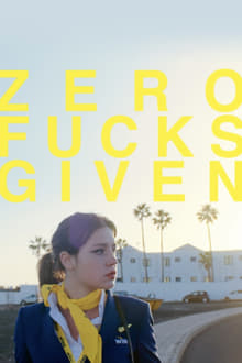 Zero Fucks Given ซีโร่ ฟัค กิ๊ฟเว่น (2022)