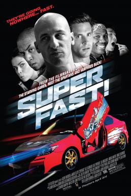 Superfast! ฟาสต์เจ็บ เร็ว…แรงทะลุฮา (2015)