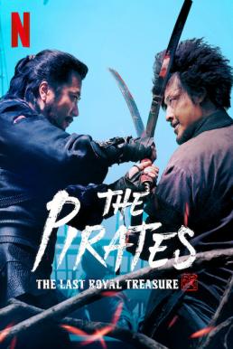 The Pirates- The Last Royal Treasure ศึกโจรสลัดชิงสมบัติราชวงศ์ (2022) NETFLIX
