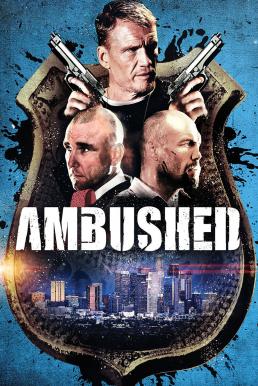 Ambushed สงครามล้างเมืองโฉด (2013)