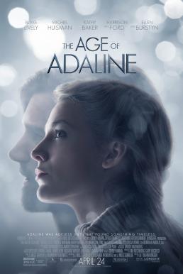 The Age of Adaline อดาไลน์ หยุดเวลา รอปาฏิหาริย์รัก (2015)