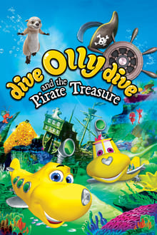 Dive Olly Dive And The Pirate Treasure ออลลี่ เรือดำน้ำจอมซน กับ สมบัติโจรสลัด (2014)